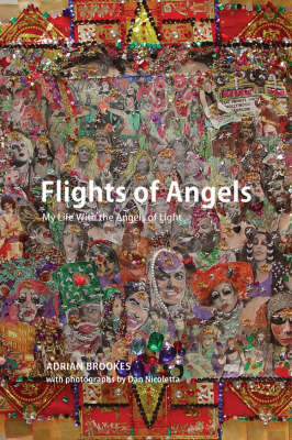 Flights of Angels: My Life with the Angels of Light (Hardback)