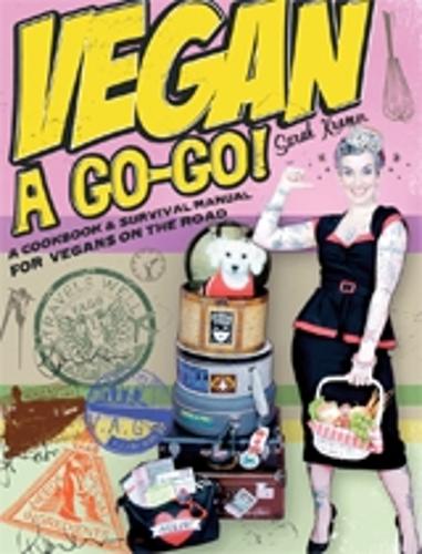 Vegan A Go-go!: A Cookbook & Survival Manual for Vegans on the Road (Paperback)