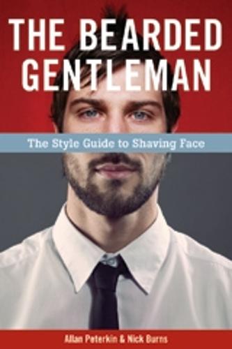 The Bearded Gentleman: The Style Guide to Shaving Face (Paperback)