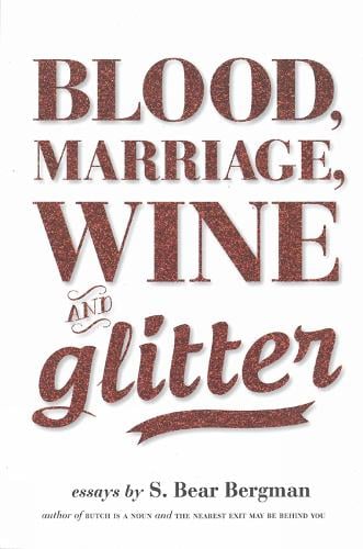 Blood, Marriage, Wine & Glitter (Paperback)