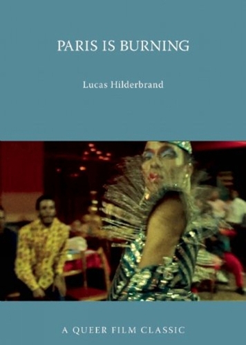 Paris Is Burning: A Queer Film Classic (Paperback)