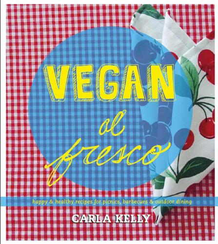 Vegan Al Fresco: Happy and Healthy Recipes for Picnics, Barbecues & Outdoor Dining (Paperback)