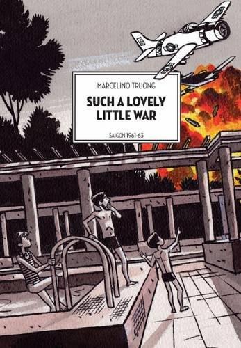 Such A Lovely Little War: Saigon 1961-1963 (Paperback)
