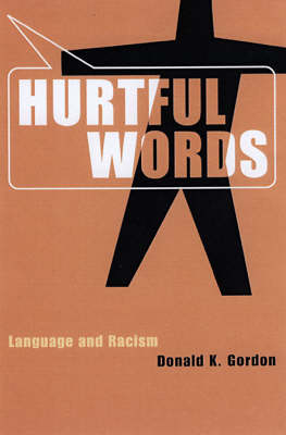 Hurtful Words: Language and Racism (Paperback)