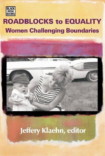 Roadblocks to Equality: Women Challenging Boundaries (Hardback)