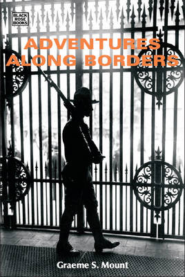 Adventures Along Borders: Personal Reminiscences (Paperback)