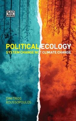 Political Ecology: System Change Not Climate Change (Paperback)
