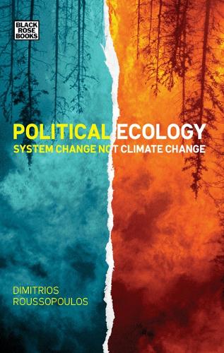 Political Ecology: System Change Not Climate Change (Hardback)