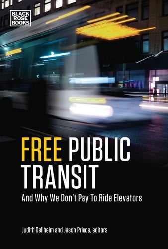 Free Public Transit: And Why We Don't Pay to Ride Elevators (Hardback)