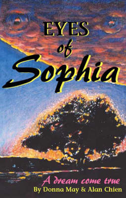 Eyes of Sophia: A Dream Come True (Paperback)