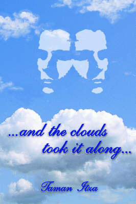 And the Clouds Took it Along... (Paperback)