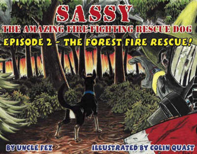 Sassy, the Amazing Fire-fighting Rescue Dog: Forest Fire Rescue Episode 2 (Paperback)