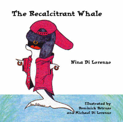 The Recalcitrant Whale (Spiral bound)