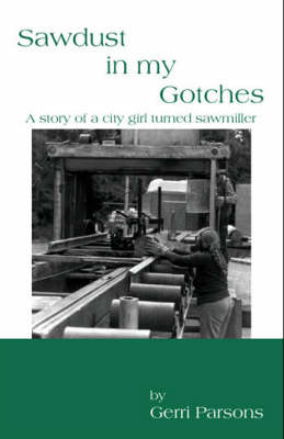 Sawdust in My Gotches (Paperback)