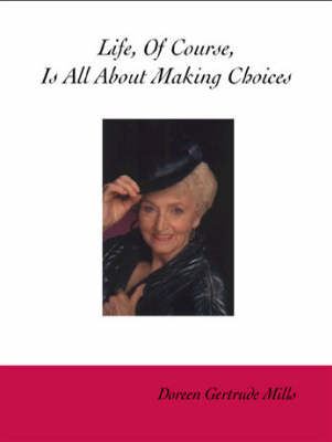 Life, of Course, is All about Making Choices (Paperback)