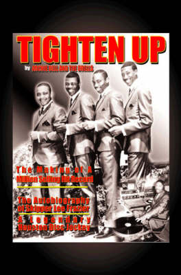 Tighten up: The Autobiography of a Houston Disc Jockey (Paperback)