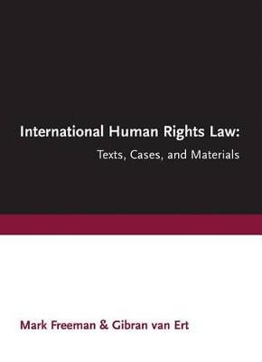 International Human Rights Law: Texts, Cases, and Materials (Paperback)