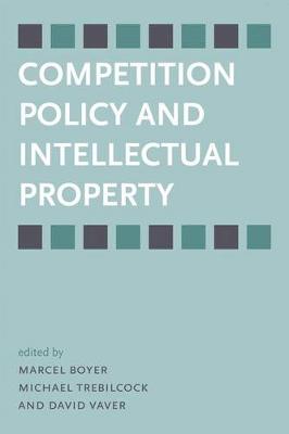 Competition Policy and Intellectual Property (Hardback)