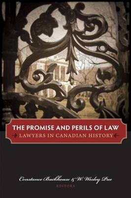 The Promise and Perils of Law: Lawyers in Canadian history (Hardback)