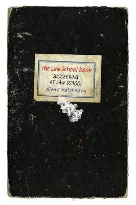 The Law School Book: Succeeding at law school (Paperback)