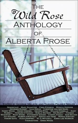The Wild Rose Anthology of Alberta Prose (Paperback)