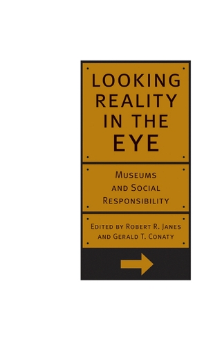 Looking Reality in the Eye: Museums and Social Responsibility (Paperback)