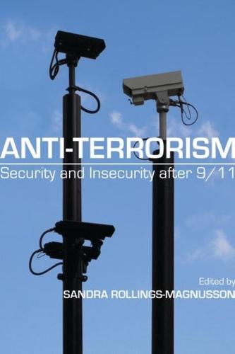 Anti-Terrorism: Security and Insecurity After 9/11 (Paperback)