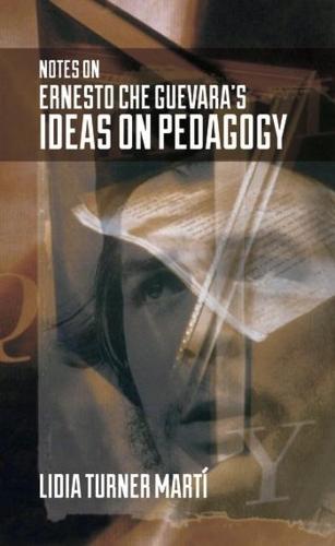 Notes on Ernesto Che Guevara's Ideas on Pedagogy (Paperback)