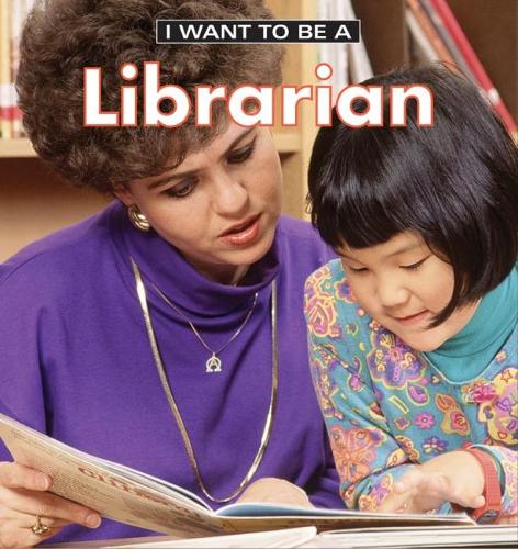I Want to Be a Librarian 2018 (Paperback)