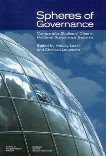 Spheres of Governance: Comparative Studies of Cities in Multilevel Governance Systems - Queen's Policy Studies Series (Paperback)