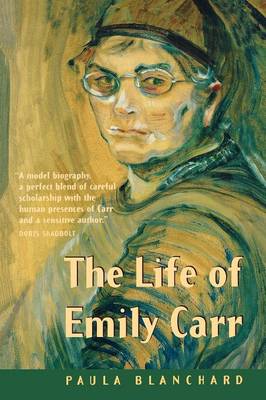 The Life of Emily Carr (Paperback)