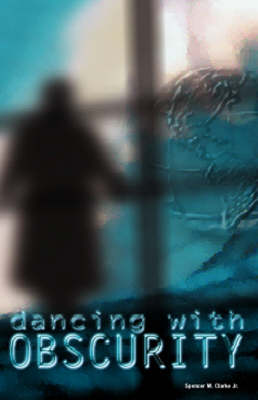 Dancing with Obscurity (Paperback)