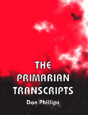 The Primarian Transcripts (Paperback)