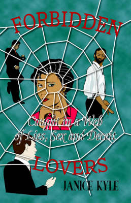 Forbidden Lovers Caught in a Web of Lies, Sex and Deceit (Paperback)