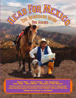Head for Mexico: The Renegade Guide (Paperback)