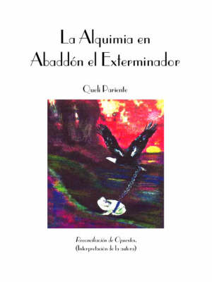 La Alquimia En Abaddon El Exterminador (Paperback)