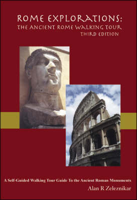 Rome Explorations: The Ancient Rome Walking Tour (Paperback)