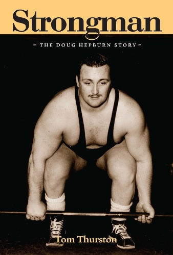 Strongman: The Doug Hepburn Story (Paperback)