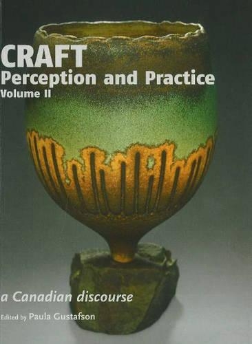 Craft Perception and Practice: v. 2: A Canadian Discourse (Paperback)