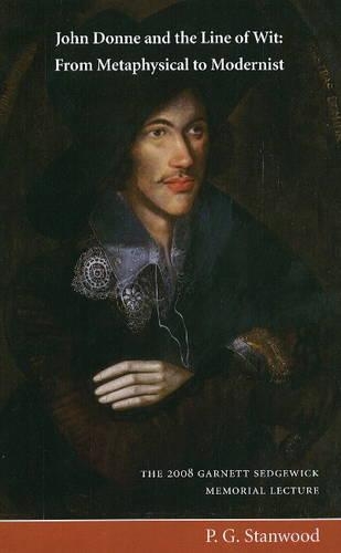 John Donne & the Line of Wit: From Metaphysical to Modernist (Paperback)