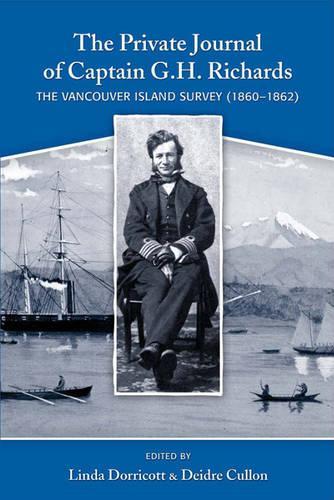 Private Journal of Captain G H Richards: The Vancouver Island Survey (1860-1862) (Paperback)