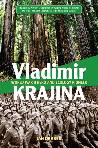 Vladimir Krajina: World War II Hero & Ecology Pioneer (Paperback)