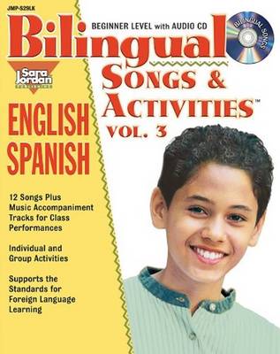 Bilingual Songs & Activities: English-Spanish: Volume 3