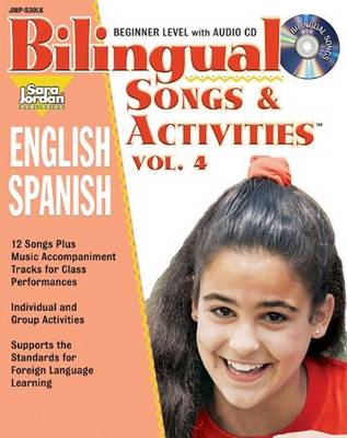 Bilingual Songs & Activities: English-Spanish: Volume 4