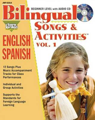 Bilingual Songs & Activities: English-Spanish: Volume 1