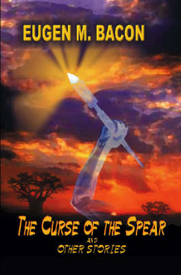 The Curse of the Spear and Other Stories (Paperback)