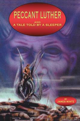 Peccant Luther and a Tale Told by a Sleeper (Paperback)