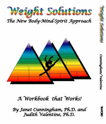 Weight Solutions: the New Body-Mind-Spirit Approach (Spiral bound)
