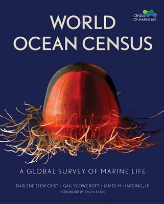 World Ocean Census: A Global Survey of Maritime Life (Hardback)