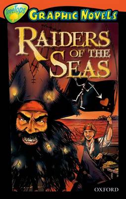 Oxford Reading Tree: Level 13: Treetops Graphic Novels: Raiders of the Seas (Paperback)